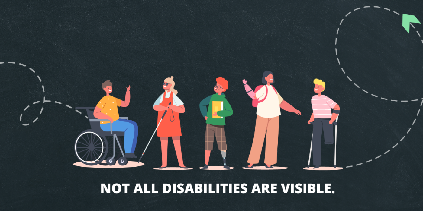 Decorative banner with text on it that reads Not all disabilities are visible.